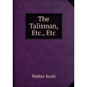 The Talisman, Etc., Etc Walter Scott  Books