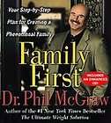 Family First Your Step By Step Plan for Creating a Phenomenal Family 