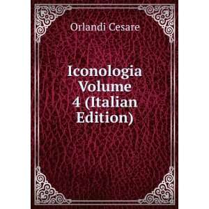   Volume 4 (Italian Edition) Orlandi Cesare  Books