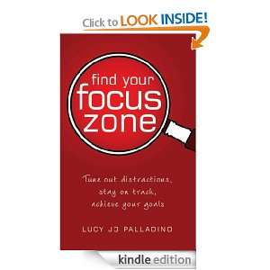    Find Your Focus Zone eBook Lucy Jo Palladino Kindle Store