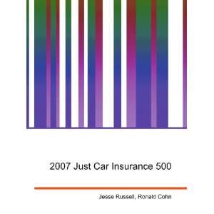  2007 Just Car Insurance 500 Ronald Cohn Jesse Russell 