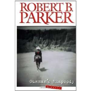  Gunmans Rhapsody [Hardcover] Robert B. Parker Books