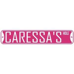   CARESSA HOLE  STREET SIGN