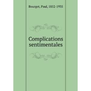  Complications sentimentales Bourget Paul Books