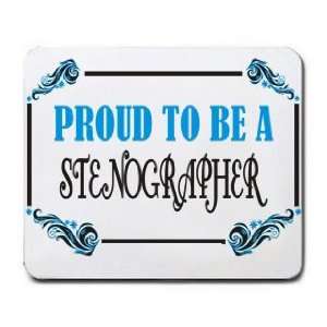  Proud To Be a Stenographer Mousepad