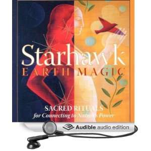  Connecting to Natures Power (Audible Audio Edition) Starhawk Books