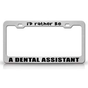  ID RATHER BE A DENTAL ASSISTANT Occupational Career, High 