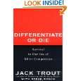 Differentiate or Die Survival in Our Era of Killer Competition by 