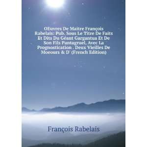   Vieilles De Moeours & D (French Edition) FranÃ§ois Rabelais Books