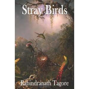  STRAY BIRDS [Paperback] Rabindranath Tagore Books