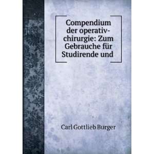    Zum Gebrauche fÃ¼r Studirende und . Carl Gottlieb Burger Books