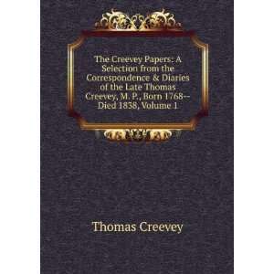   Creevey, M. P., Born 1768  Died 1838, Volume 1 Thomas Creevey Books
