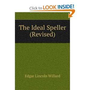 The Ideal Speller (Revised) Edgar Lincoln Willard Books