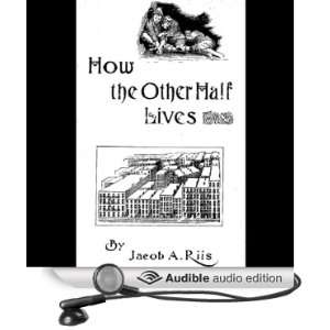   Half Lives (Audible Audio Edition) Jacob Riis, Danny Campbell Books