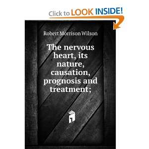   , causation, prognosis and treatment; Robert Morrison Wilson Books