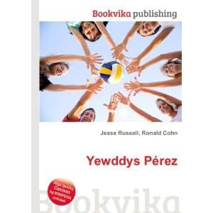  Yewddys PÃ©rez Ronald Cohn Jesse Russell Books