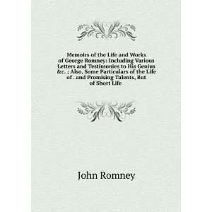   of . and Promising Talents, But of Short Life . John Romney Books