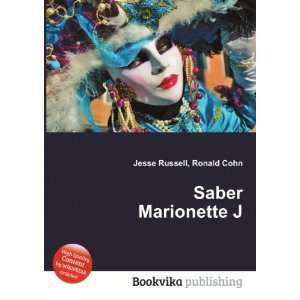  Saber Marionette J Ronald Cohn Jesse Russell Books