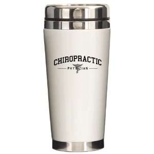 Chiropractic Physician Chiropractic Ceramic Travel Mug by  