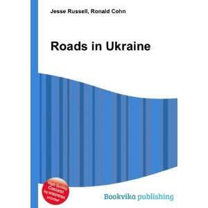  Roads in Ukraine Ronald Cohn Jesse Russell Books