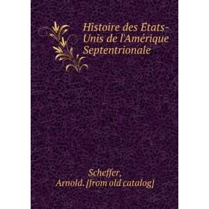   AmeÌrique Septentrionale Arnold. [from old catalog] Scheffer Books