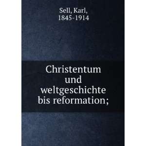  Christentum und weltgeschichte bis reformation; Karl 