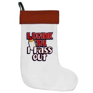  Christmas Stocking I Drink Til I Pass Out with Baby 