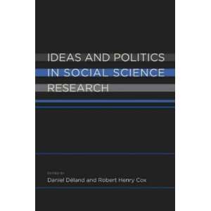  and Politics in Social Science Research Ideas and Politics in Social 
