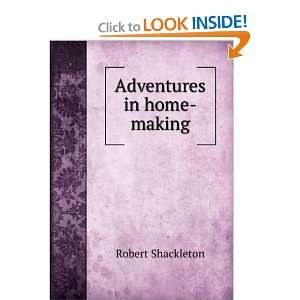  Adventures in home making Robert Shackleton Books