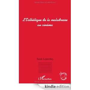 Esthetique de la Maladresse au Cinema (Champs visuels) (French Edition 