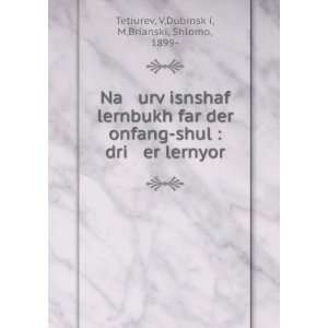   er lernyor V,DubinskÌ£i, M,Brianski, Shlomo, 1899  Tetiurev Books