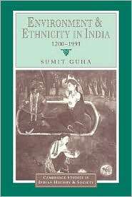 Environment and Ethnicity in India, 1200 1991, (0521640784), Sumit 