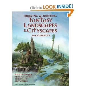   Fantasy Landscapes and Cityscapes [Paperback] Rob Alexander Books