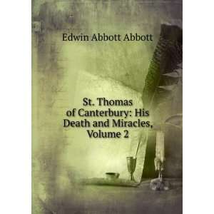  St. Thomas of Canterbury His Death and Miracles, Volume 2 