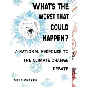   Rational Response to the Climate Change Debate Undefined Books