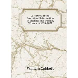  A History of the Protestant Reformation in England and 