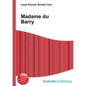  Madame du Barry Ronald Cohn Jesse Russell Books