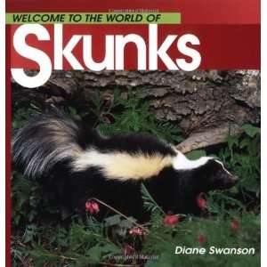   Skunks (Welcome to the World Series) [Paperback] Diane Swanson Books