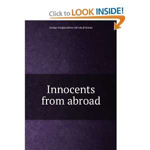   Innocents from abroad George Douglas] [from old cata [Tallman Books