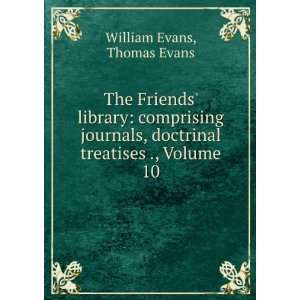   , doctrinal treatises ., Volume 10 Thomas Evans William Evans Books