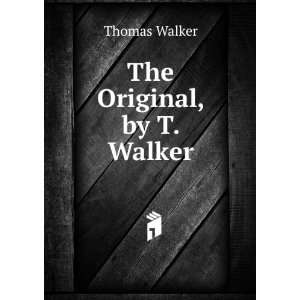  The Original, by T. Walker Thomas Walker Books