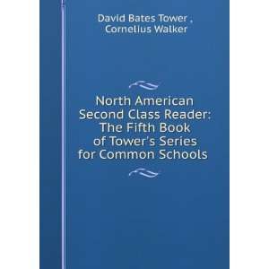  North American Second Class Reader The Fifth Book of Tower 