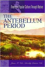 The Antebellum Period, (0313325189), James M. Volo, Textbooks   Barnes 