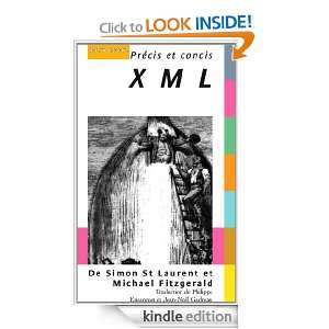 XML   Précis et concis (French Edition) Michael Fitzgerald, Simon St 