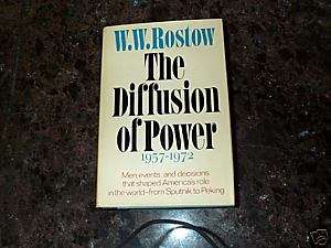 The Diffusion of Power 1957 1972, 1972 1st Ed, Rostow  