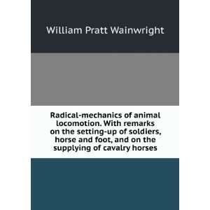   on the supplying of cavalry horses William Pratt Wainwright Books