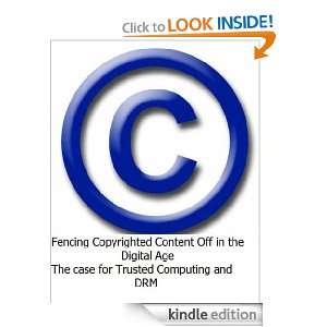 Fencing Copyrighted Content off in the Digital Age   The Case for 