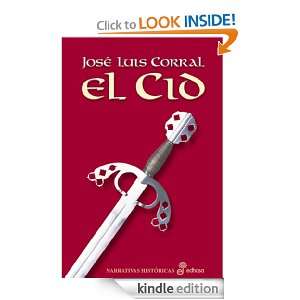 El Cid (Narrativas Historicas) (Spanish Edition) José Luis Corral 