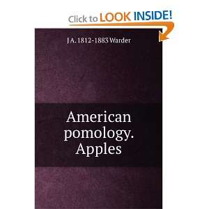  American pomology. Apples J A. 1812 1883 Warder Books