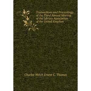  of the United Kingdom Charles Welch Ernest C. Thomas Books